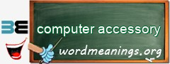 WordMeaning blackboard for computer accessory